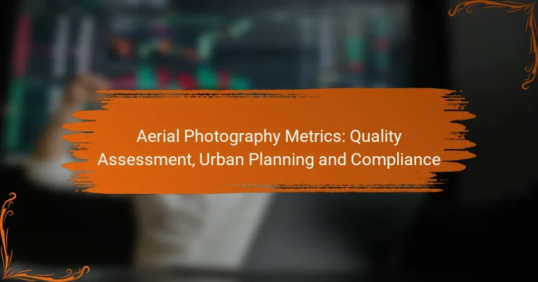Aerial Photography Metrics: Quality Assessment, Urban Planning and Compliance