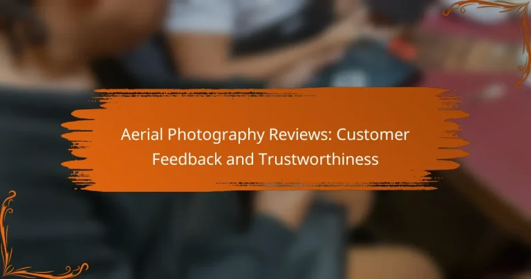 Aerial Photography Reviews: Customer Feedback and Trustworthiness