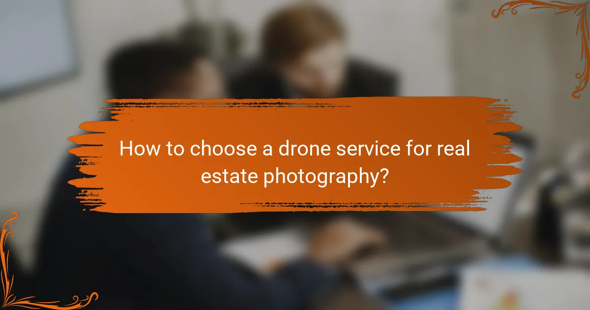 How to choose a drone service for real estate photography?
