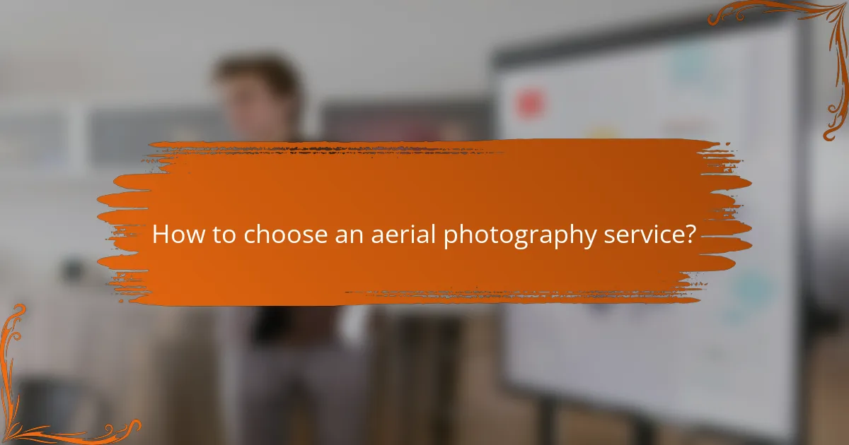 How to choose an aerial photography service?
