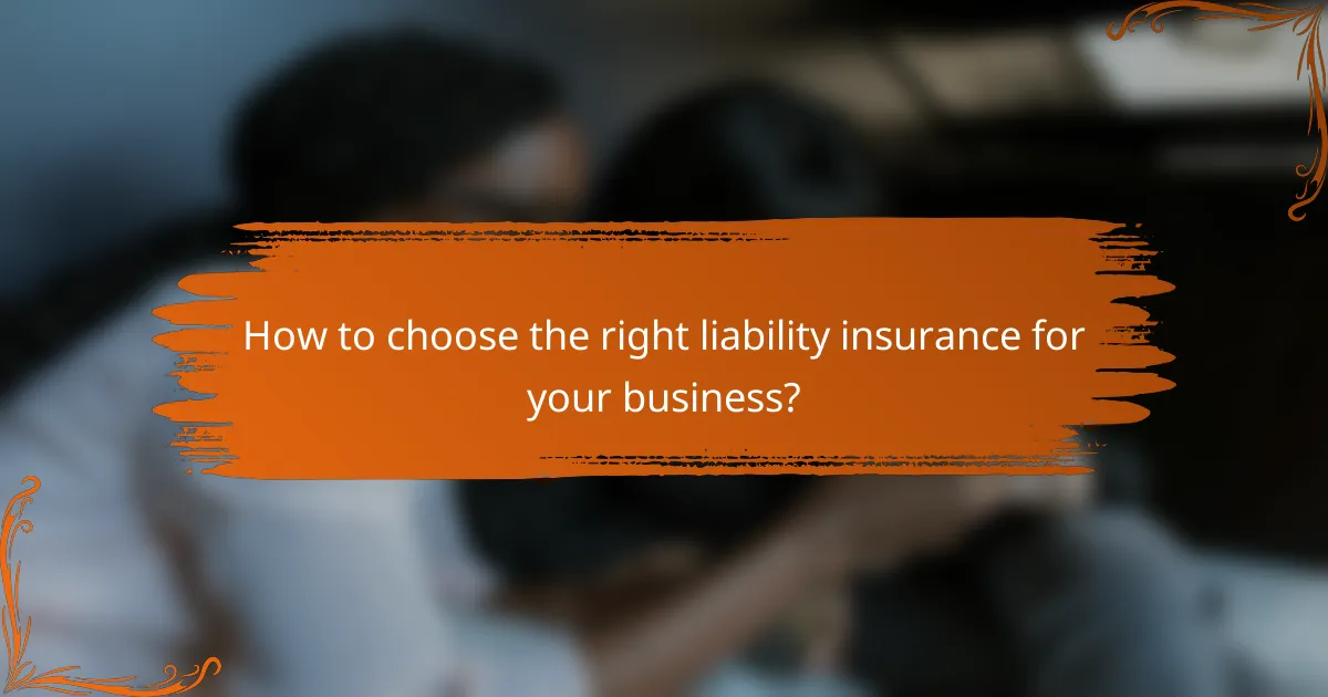 How to choose the right liability insurance for your business?