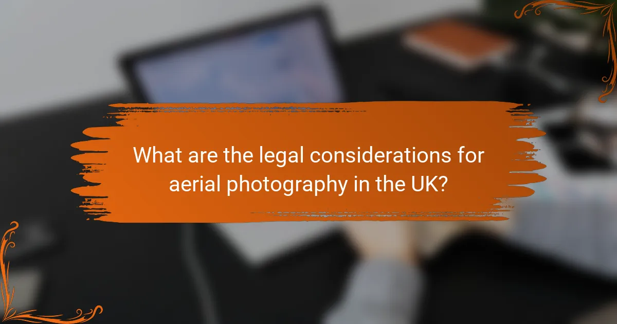 What are the legal considerations for aerial photography in the UK?