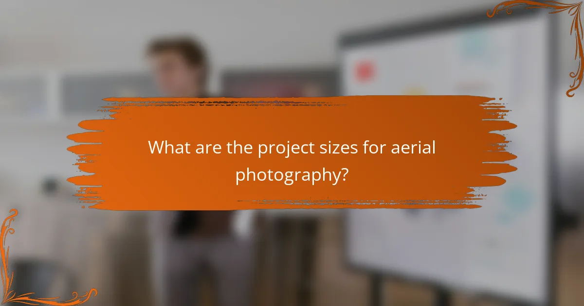 What are the project sizes for aerial photography?