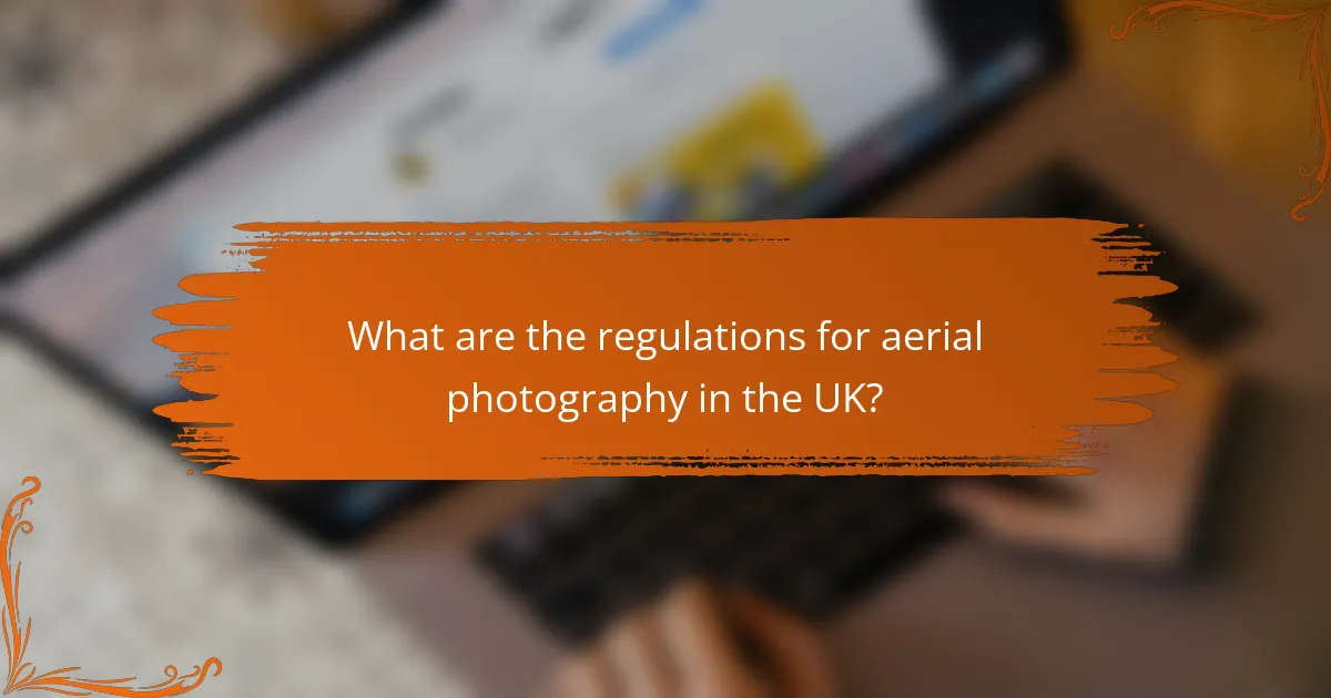 What are the regulations for aerial photography in the UK?