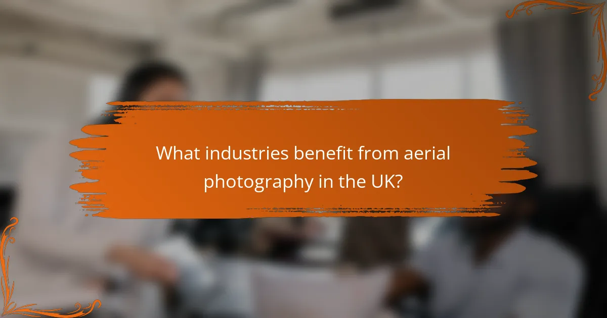What industries benefit from aerial photography in the UK?