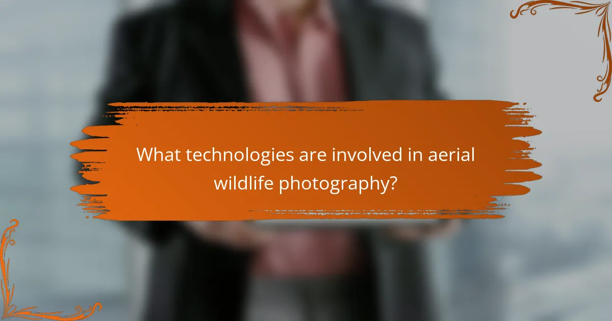 What technologies are involved in aerial wildlife photography?